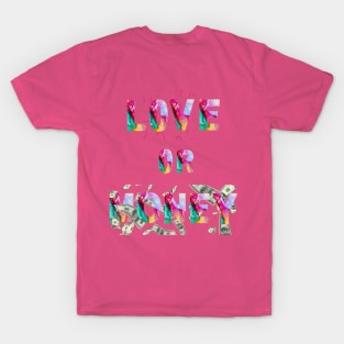 choose between 'Love or Money" T-Shirt